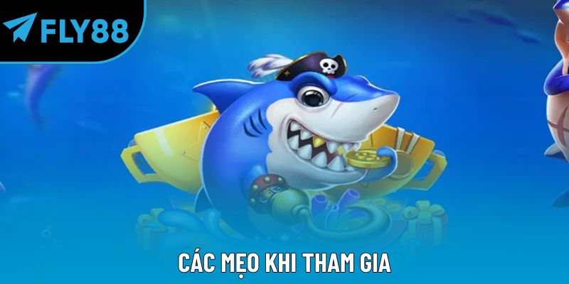 Các mẹo khi tham gia