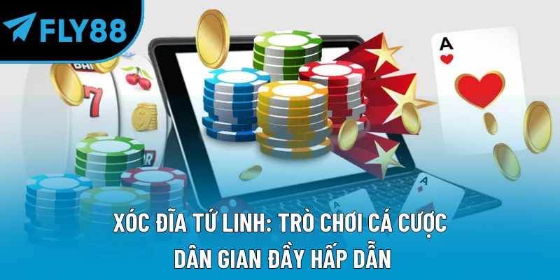 xóc dĩa tứ linh